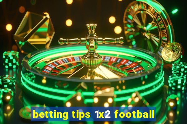 betting tips 1x2 football